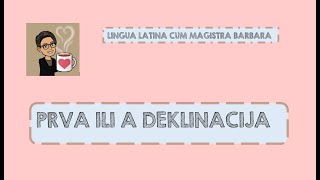 LATINSKI JEZIK 1 ili a deklinacija [upl. by Ellenrahc]