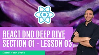 03 Interactions between React dnd and React  Deep dive into React DnD [upl. by Llamaj]