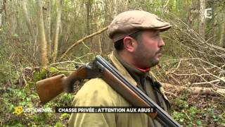 Chasse privée  attention aux abus [upl. by Eldnar]