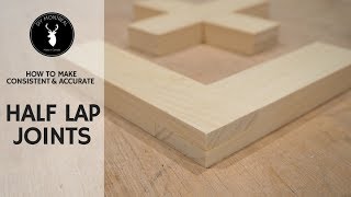 Consistent and accurate half lap joints [upl. by Swords]