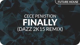 CeCe Peniston  Finally DAZZ 2k15 Remix [upl. by Anem]