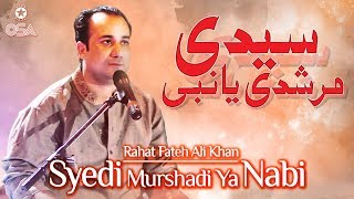 Syedi Murshadi Ya Nabi  Rahat Fateh Ali Khan  Qawwali official version  OSA Islamic [upl. by Kenney635]