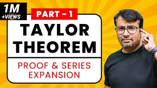 Taylor Series  Taylor Theorem  Proof amp Series Expansion  PartI [upl. by Stolzer444]