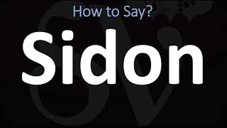 How to Pronounce Sidon CORRECTLY [upl. by Arednaxela]