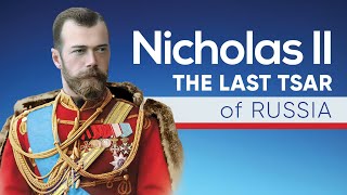 Nicholas II  The Last Tsar of Russia [upl. by Enaz]