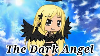 The Dark AngelGacha LifeOriginal [upl. by Moffitt687]