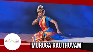 Muruga Kauthuvam  Bharatanatyam  Natyachakra [upl. by Awjan5]