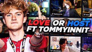 LOVE OR HOST FT TOMMYINNIT [upl. by Hayden197]