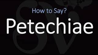 How to Pronounce Petechiae CORRECTLY Meaning amp Pronunciation [upl. by Mauretta]