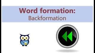 Word Formation Backformation [upl. by Crescentia414]