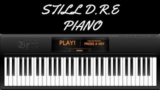 STILL DRE  Virtual Piano Tutorial [upl. by Shaikh367]