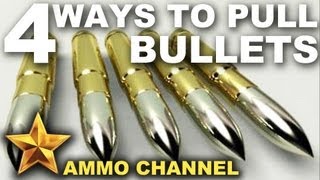 4 Ways to Pull Bullets [upl. by Yesnik]