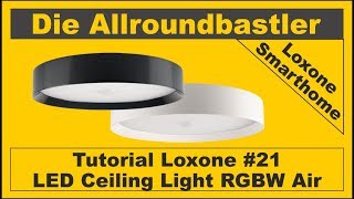 Tutorial Loxone 21  LED Ceiling Light RGBW Air [upl. by Magda762]