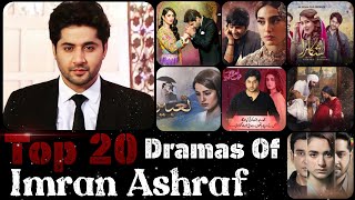 Top 20 Most Popular Dramas Of Imran Ashraf  Popular Drama Serials Of Imran Ashraf  TopPakistan [upl. by Enaira214]