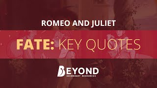 Romeo and Juliet Fate Key Quotes  A Beyond Theme Guide [upl. by Ainocal]