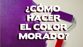 Como hacer color morado3 metodos y mezclas efectivas [upl. by Ettenad170]