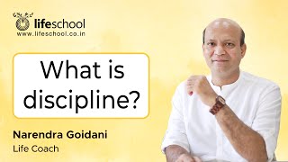 What is Discipline  Naren  Life School [upl. by Eirot]