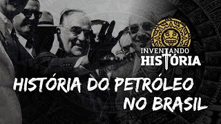 História do Petróleo no Brasil [upl. by Yesiad465]