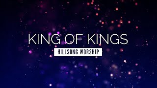 King of Kings  Hillsong Worship  LYRIC VIDEO [upl. by Reisch]