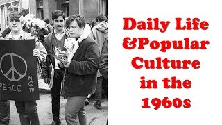 History Brief 1960s Daily Life and Pop Culture [upl. by Clemence507]