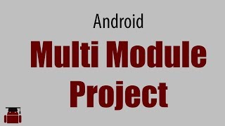 Creating Multi Module project in Android Studio [upl. by Butta539]