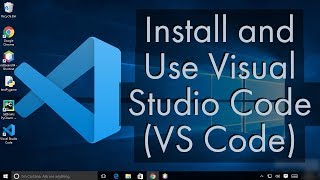 Install and Use Visual Studio Code on Windows 10 VS Code [upl. by Aihsiym]