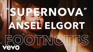 Ansel Elgort  quotSupernovaquot Footnotes [upl. by Milford]