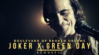 Joker x Green Day  Boulevard Of Broken Dreams Acoustic [upl. by Yankee855]