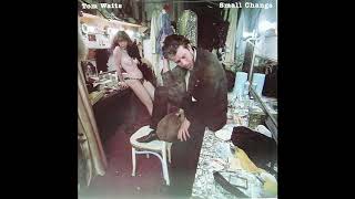 Tom Waits  Small Change 1976 FULL ALBUM [upl. by Imre]