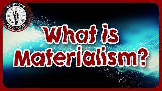 What is Materialism [upl. by Dierdre]