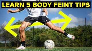 5 tips to MASTER the body feint  Learn football skills [upl. by Taft]