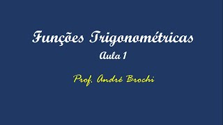 Funções Trigonométricas  Aula 1 [upl. by Ojeitak]