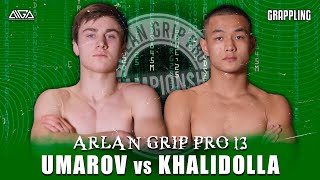 Adlan Umarov  Temirlan Khalidolla  AIGA  Arlan Grip PRO 13  Grappling [upl. by Atihana]