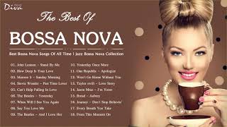 Best Bossa Nova Songs Of All Time  Jazz Bossa Nova Collection  Bossa Nova Relaxing [upl. by Sseb87]