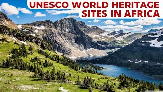 Top 10 UNESCO World Heritage Sites in Africa [upl. by Ahsienet184]