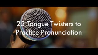 25 English Tongue Twisters Practice to Improve Pronunciation [upl. by Kerge]