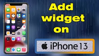 How to add widget to home screen on iPhone 13 [upl. by Maloney]