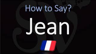 How to Pronounce Jean French Name Pronunciation Native Speaker [upl. by Keg34]