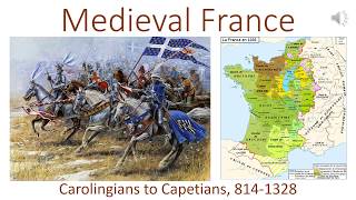 Medieval France Carolingians to Capetians 8141328 CE [upl. by Airak810]