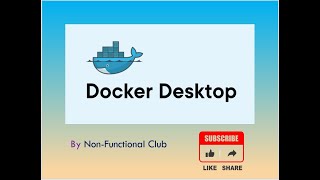 Docker Part 5 Docker Desktop Installation And Basic Understanding Of Images And Containers [upl. by Ferde]