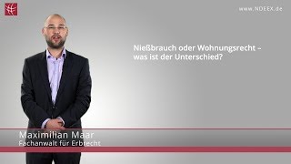 Nießbrauch amp Wohnungsrecht – was ist der Unterschied  NDEEX [upl. by Jit869]