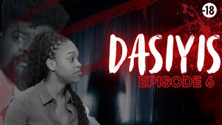 DASIYIS  Episode 6 [upl. by Eatnoled520]