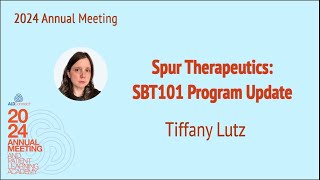 16 Spur Therapeutics SBT101 Program Update  Lutz [upl. by Dunning563]