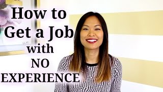 How to Get a Job With No Experience [upl. by Aleira]