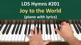 201 Joy to the World LDS Hymns  piano with lyrics [upl. by Milan]