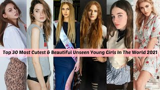 Top 30 Most Beautiful amp Attractive Unseen Young Girls In The World 2021 Cute amp Beautiful Girls 2021 [upl. by Elleiram]