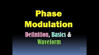 Phase Modulation Basics Definition and Waveform HD [upl. by Fosdick]