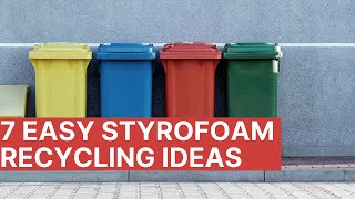 7 Easy Styrofoam Recycling Ideas [upl. by Loring]