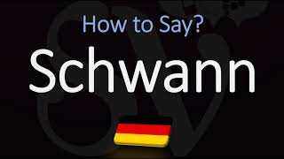 How to Pronounce Schwann CORRECTLY Meaning amp Pronunciation [upl. by Marcia]