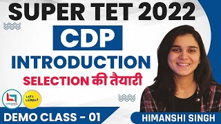 SUPERTET 2022 Batch  CDP Introduction by Himanshi Singh  Demo Class [upl. by Thetis]